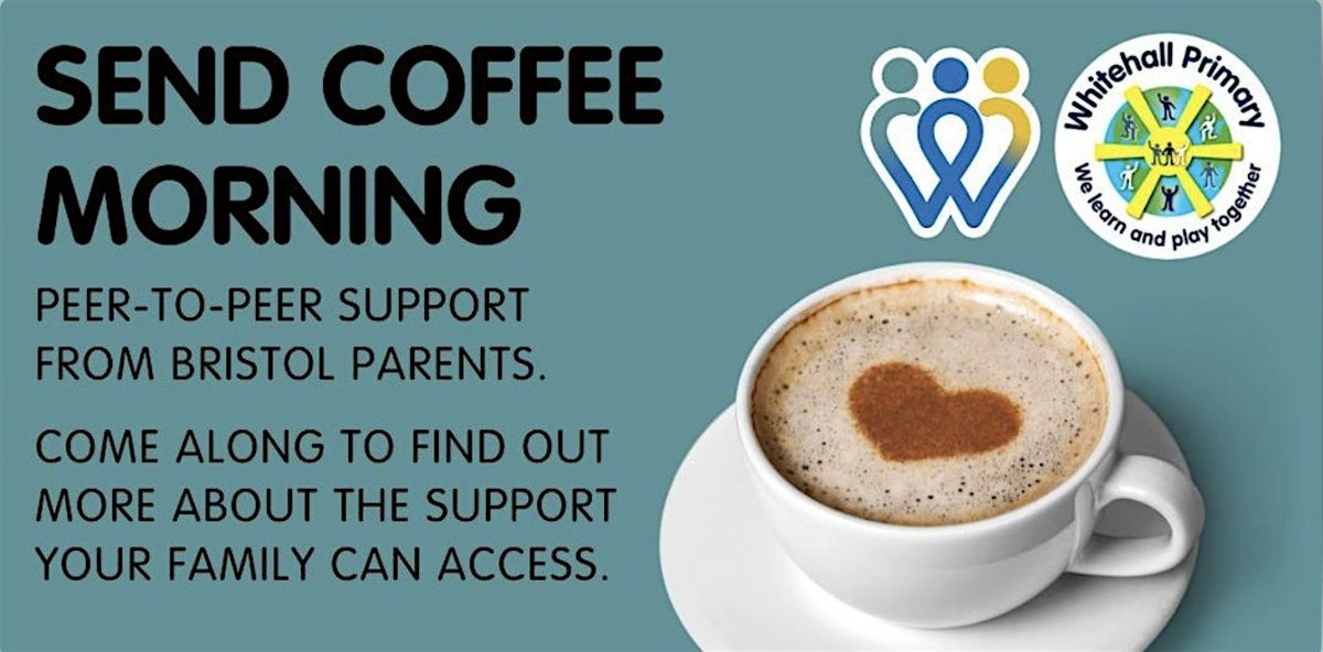 Whitehall Primary School | SEND Coffee Morning | Pupils Only