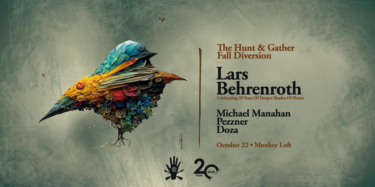 Hunt & Gather Presents:  Lars Behrenroth (DSOH)