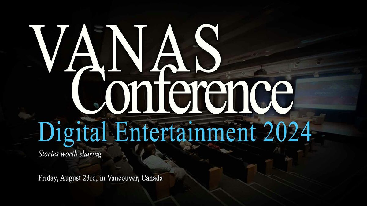 VANAS Conference in Digital Entertainment 2024