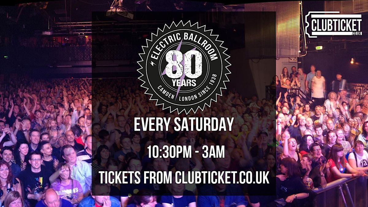 Electric Ballroom Every Saturday