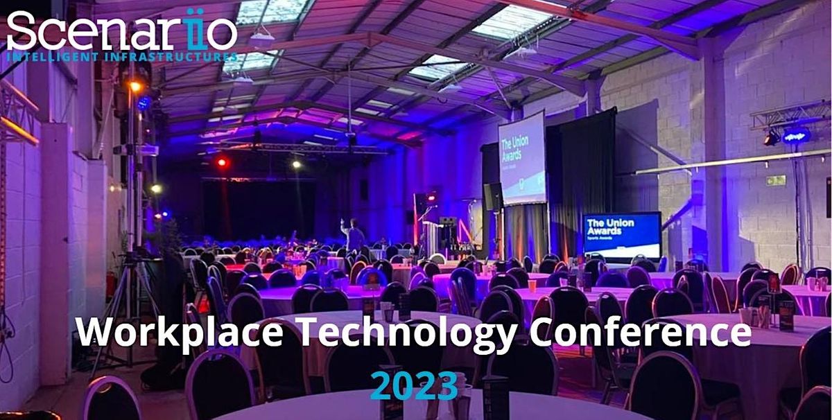 Workplace Technology Conference 2023, The Chocolate Factory, Derby, 21