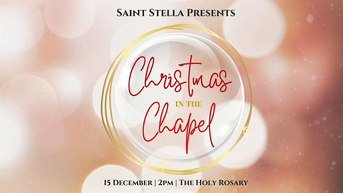 Saint Stella Presents - Christmas in the Chapel