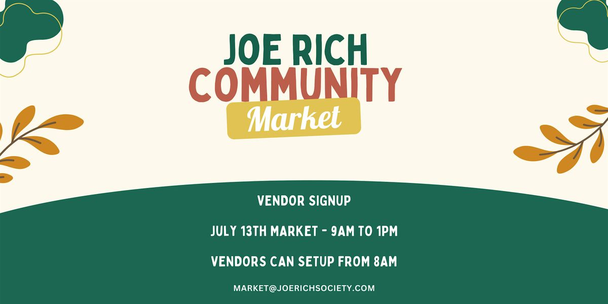 Joe Rich Community Market - July Vendor Signup