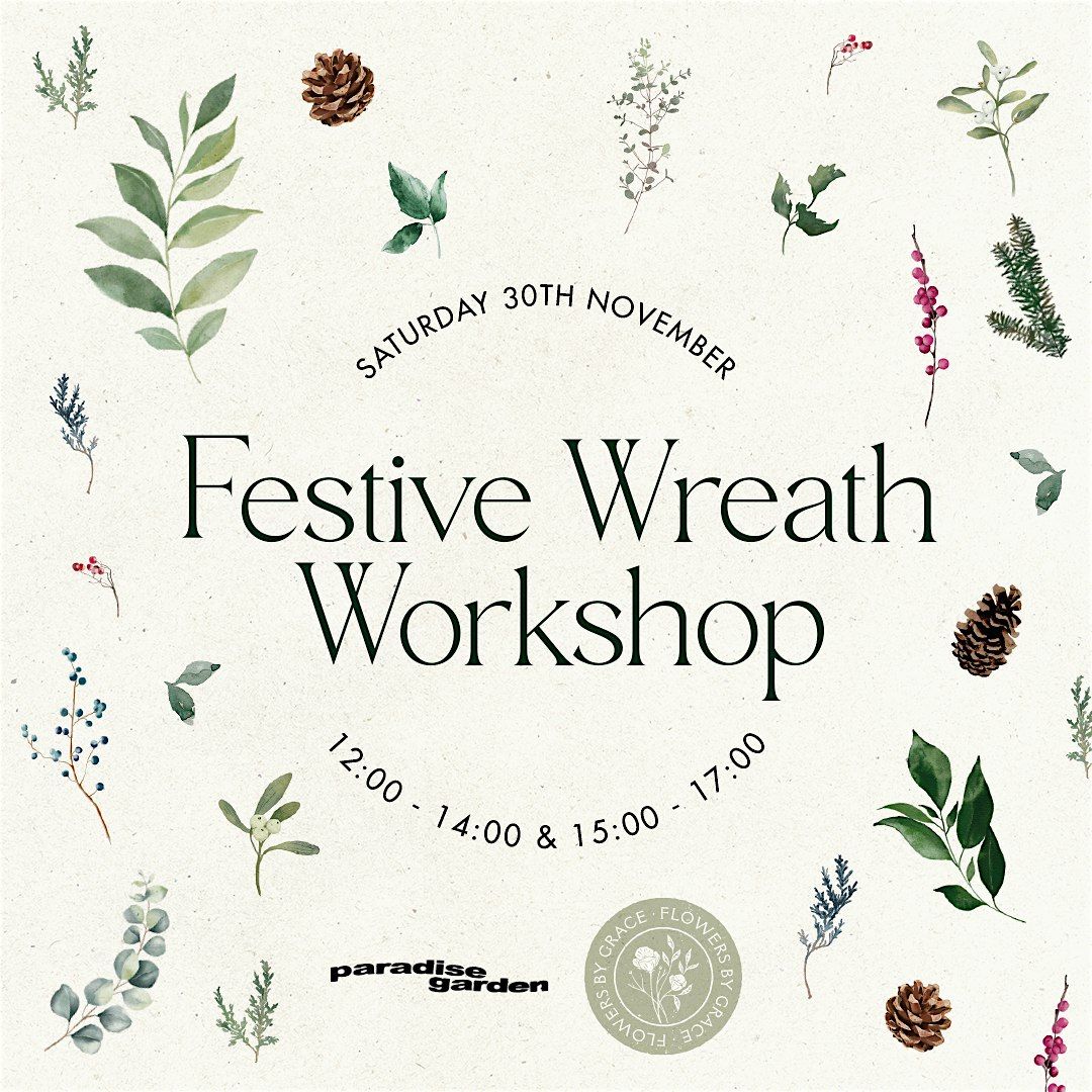 Festive Wreath Workshop with Flowers by Grace