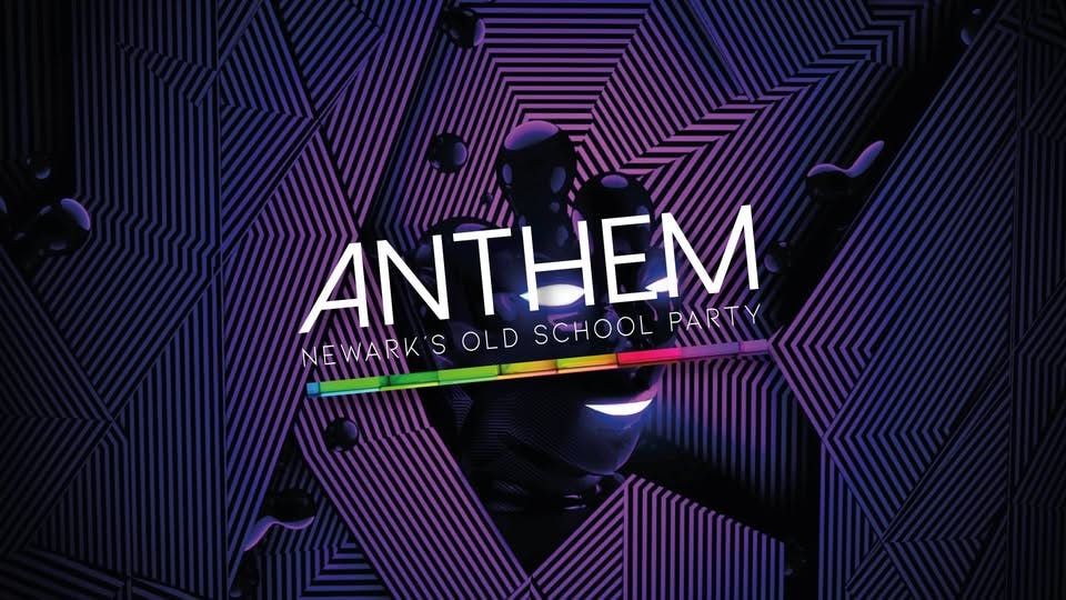ANTHEM Vol.9 | Newark's Old School & Anthem Party