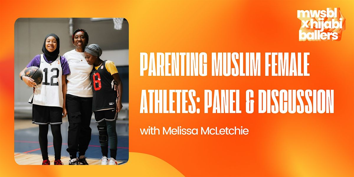 Parenting Muslim Female Athletes: Panel & Discussion with Melissa