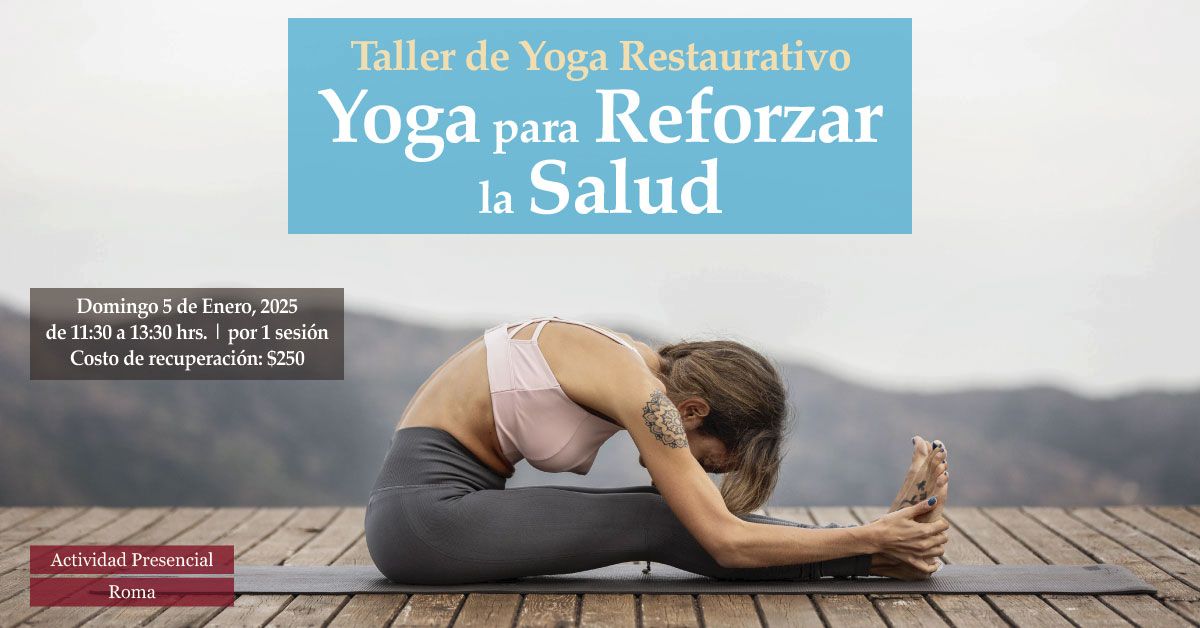 Taller especial de Yoga Restaurativa: Yoga para reforzar la salud