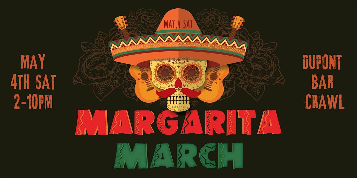 The Official Dupont 1st Annual Margarita March Bar Fest