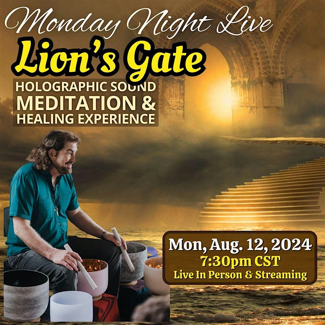 LIONS GATE MONDAY NIGHT LIVE! Meditation & Healing Experience