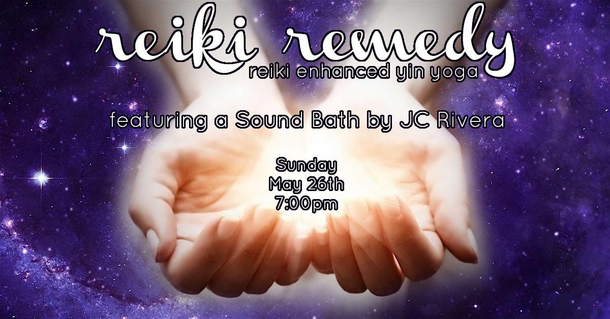 Reiki Remedy: reiki enhanced yin yoga + a sound bath