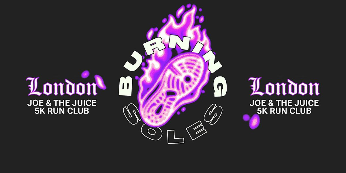 Joe & The Juice Burning Soles Run Club London 5K, JOE & THE JUICE
