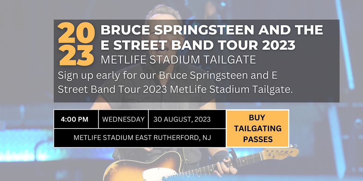 Bruce Springsteen and E Street Band Tour 2023 MetLife Tailgate - Aug 30 ...