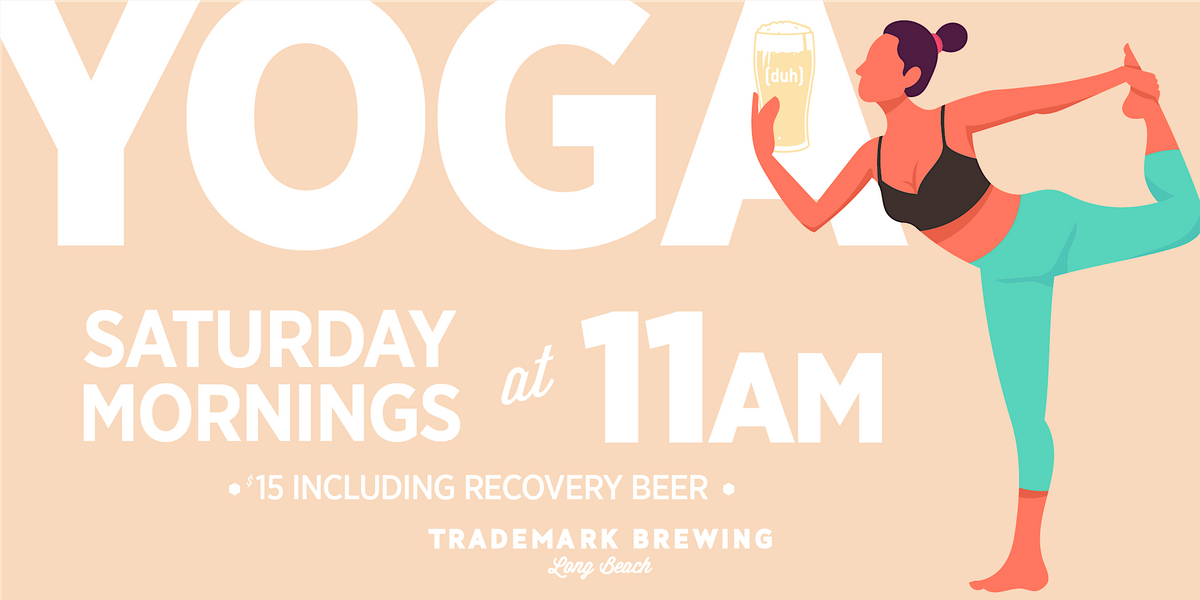 BEER YOGA at Trademark Brewing, Long Beach