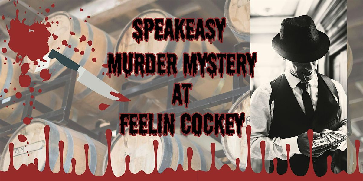 Speakeasy M**der Mystery at Feelin Cockey