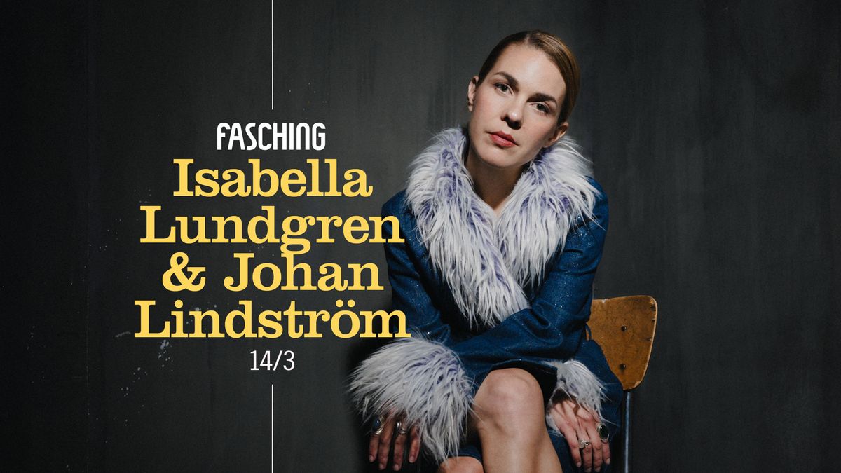 Isabella Lundgren & Johan Lindstr\u00f6m | Fasching, Stockholm