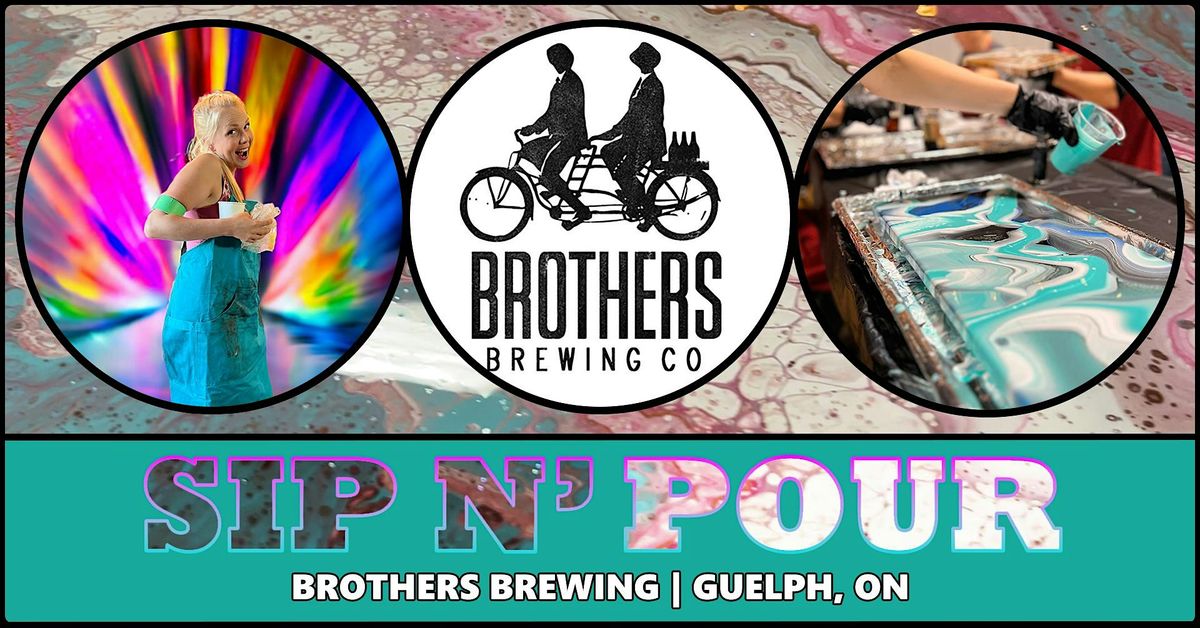 Sip N' Pour Workshop at Brothers Brewing!