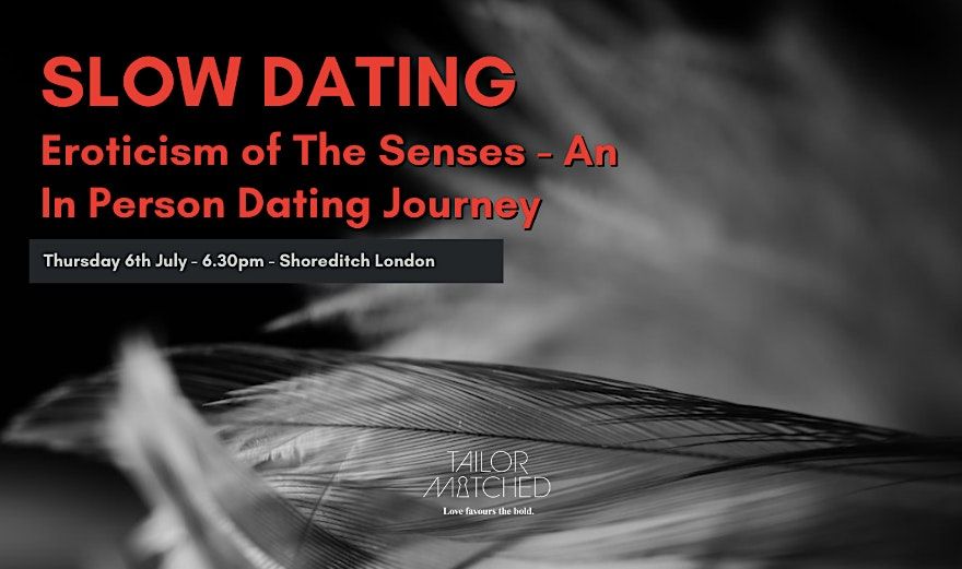 Slow Dating - An Eroticism of The Senses Dating Event