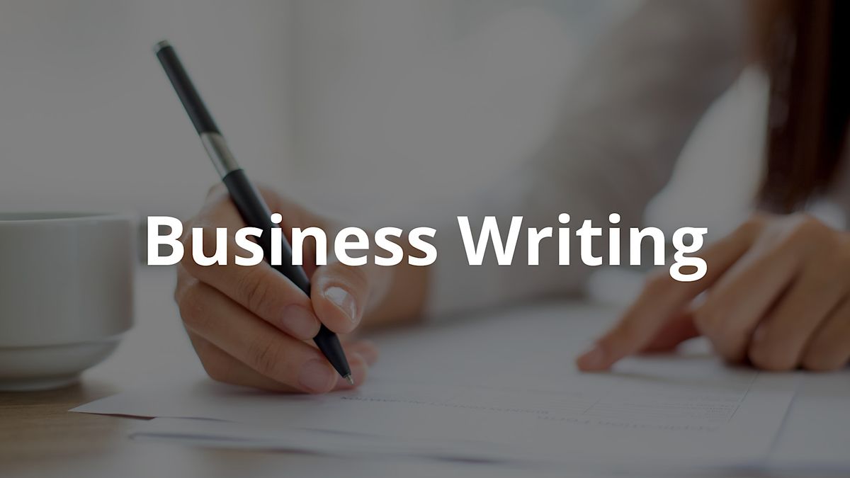 Business Writing: A Practical Approach to Crafting Professional  Documents