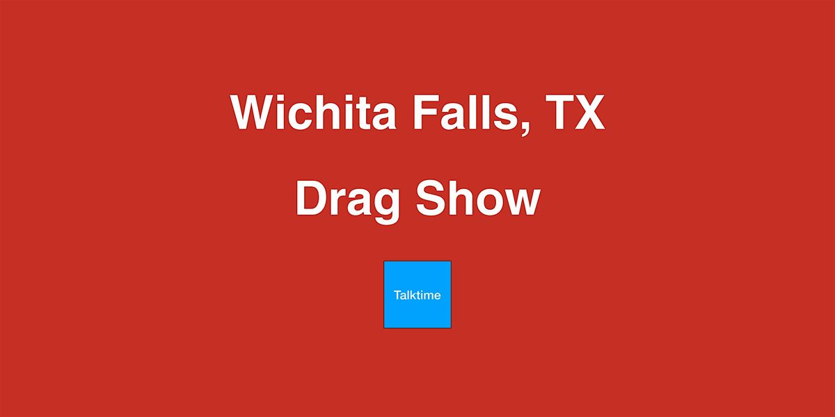 Drag Show - Wichita Falls