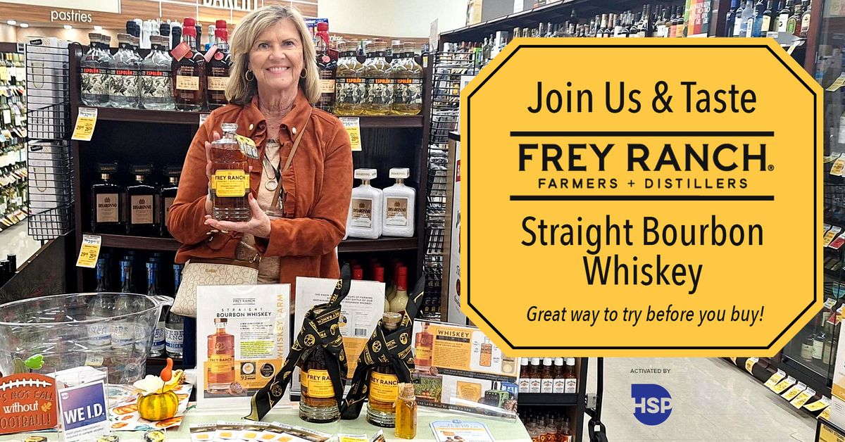 Try Frey Ranch Whiskey at Safeway - Mill Valley - Strawberry Village