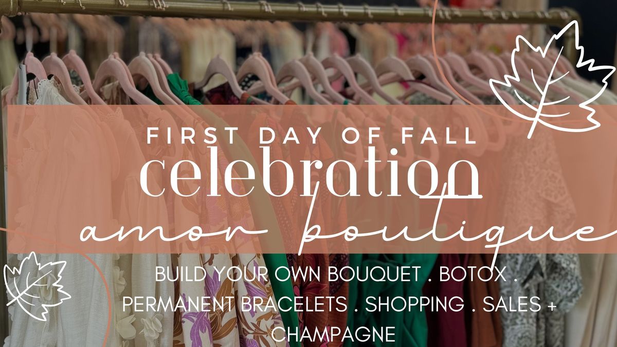 First Day of Fall CELEBRATION at Amor Boutique