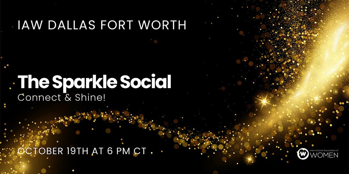 IAW DFW: The Sparkle Social: Connect & Shine