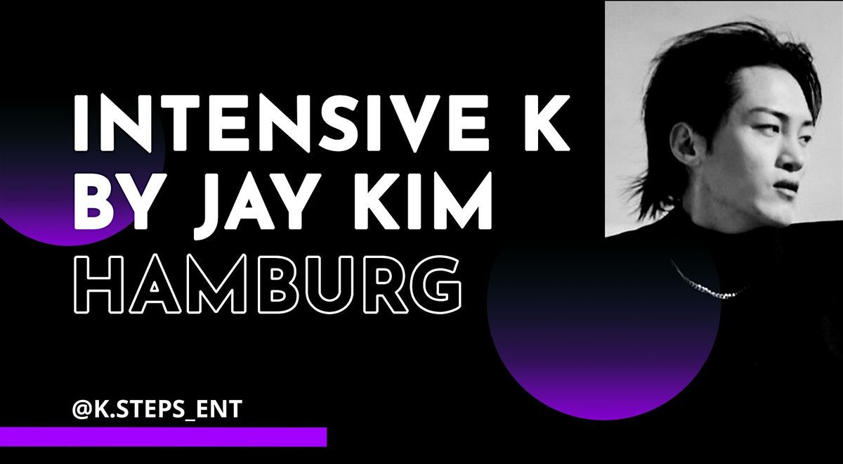 Intensive K with Jay Kim | Hamburg, Germany