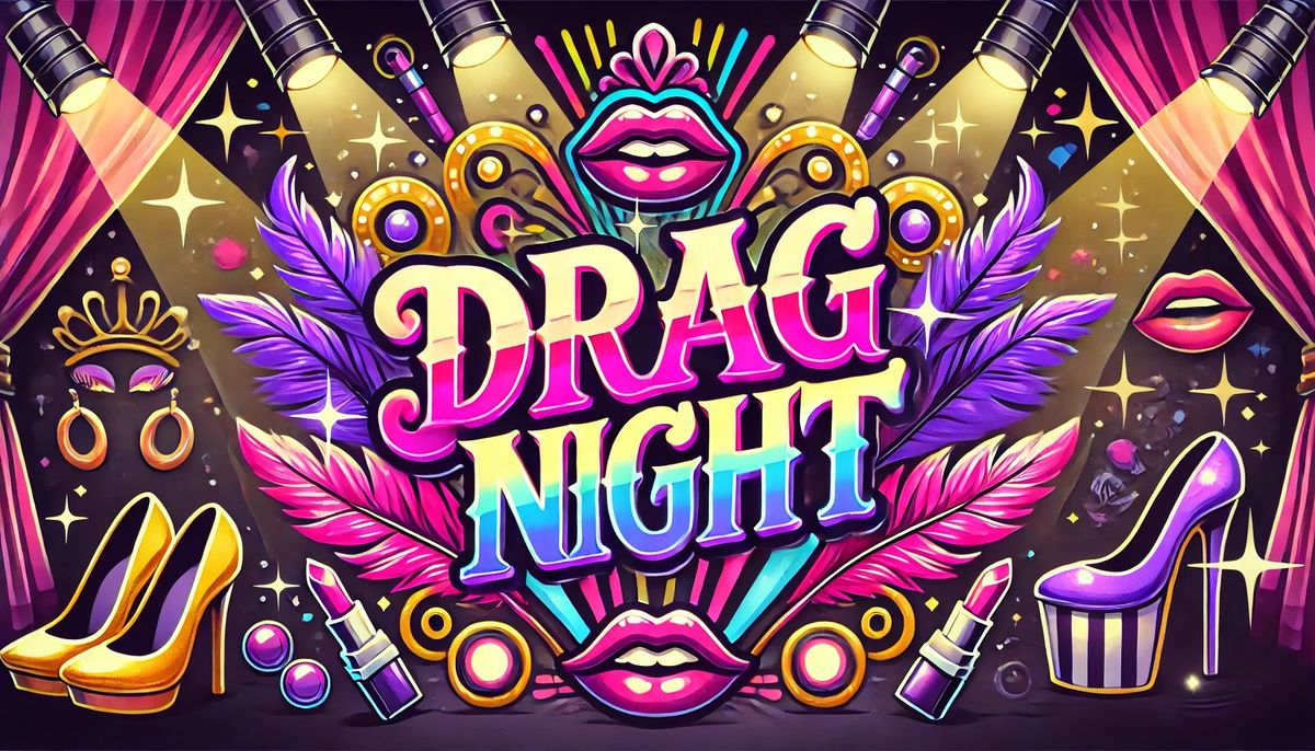 DRAG NIGHT!! 