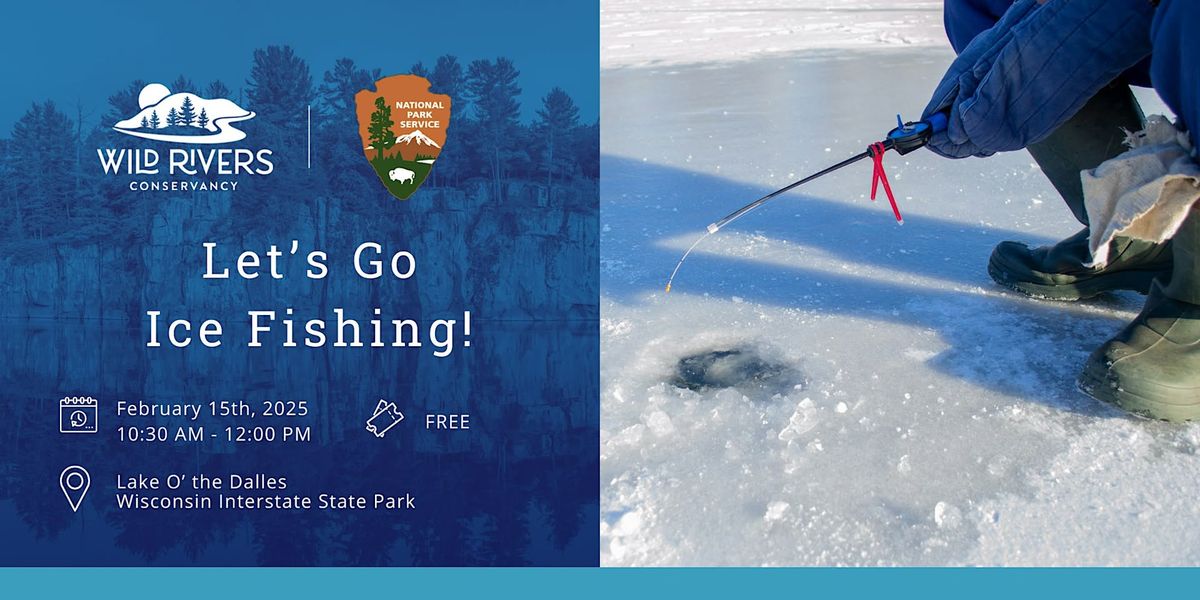 Let's Go Ice Fishing - Wisconsin Interstate State Park