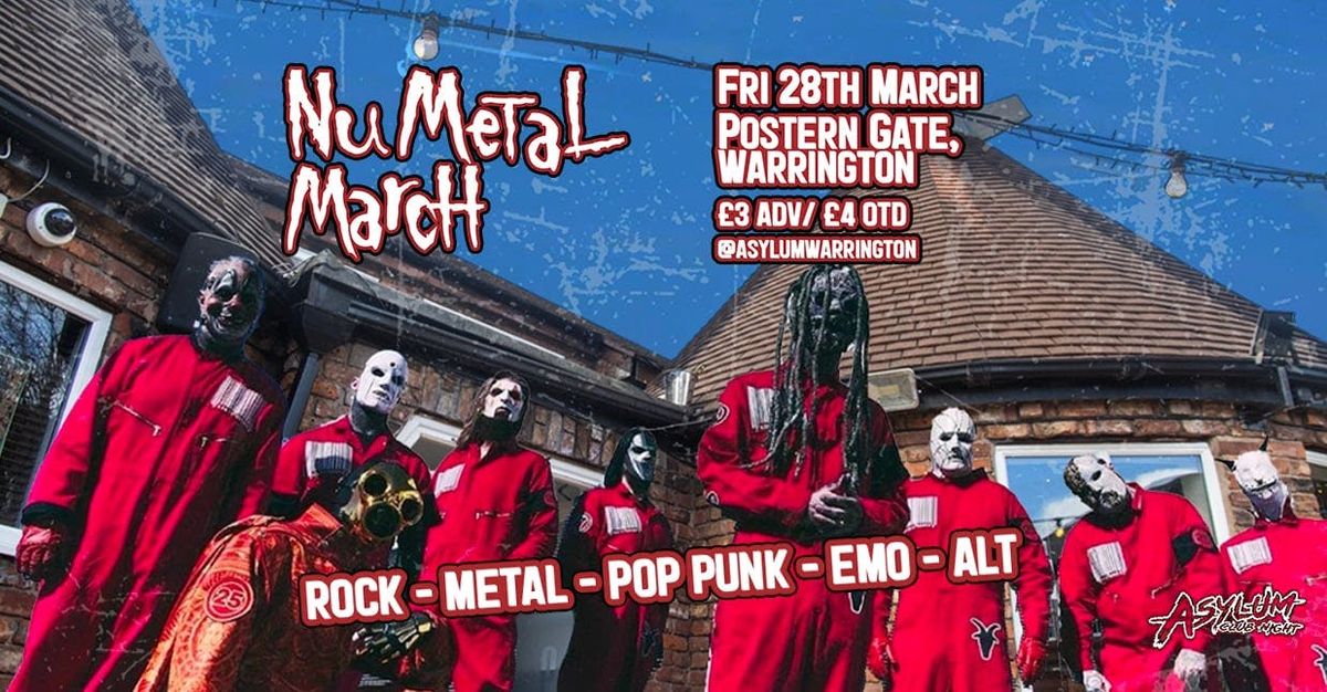 Asylum Warrington's Nu Metal March!