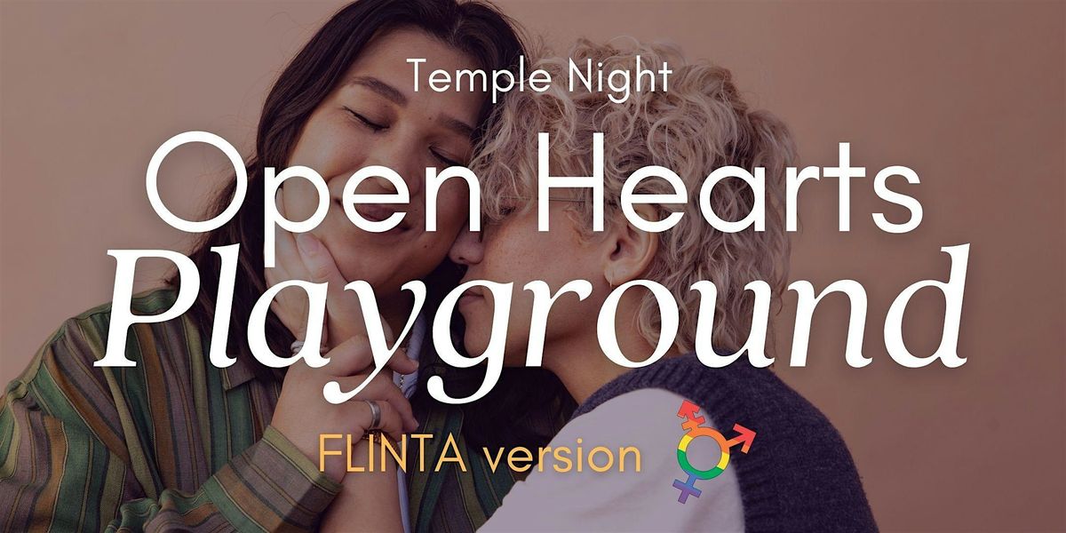 FLINTA-Version | "Open Hearts Playground"  (Temple Night)