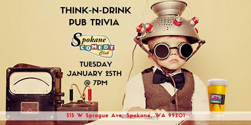 Think-N-Drink Pub Trivia at Spokane Comedy Club