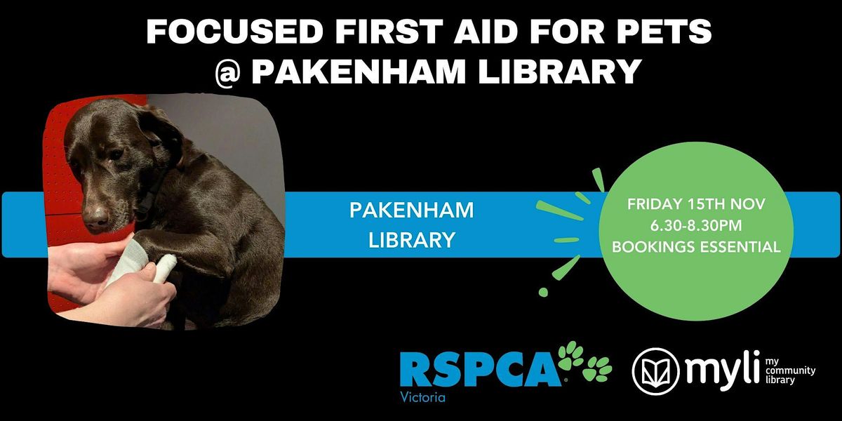 Focused first aid for pets @ Pakenham Library