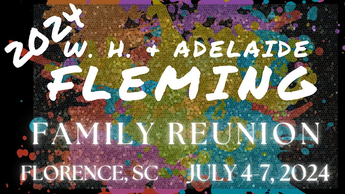 2024 WH & Adelaide Fleming Family Reunion