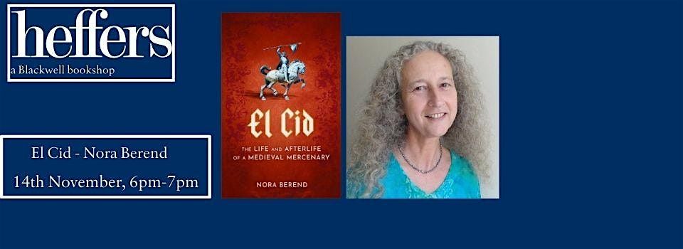 El Cid - Nora Berend, at Heffers Bookshop