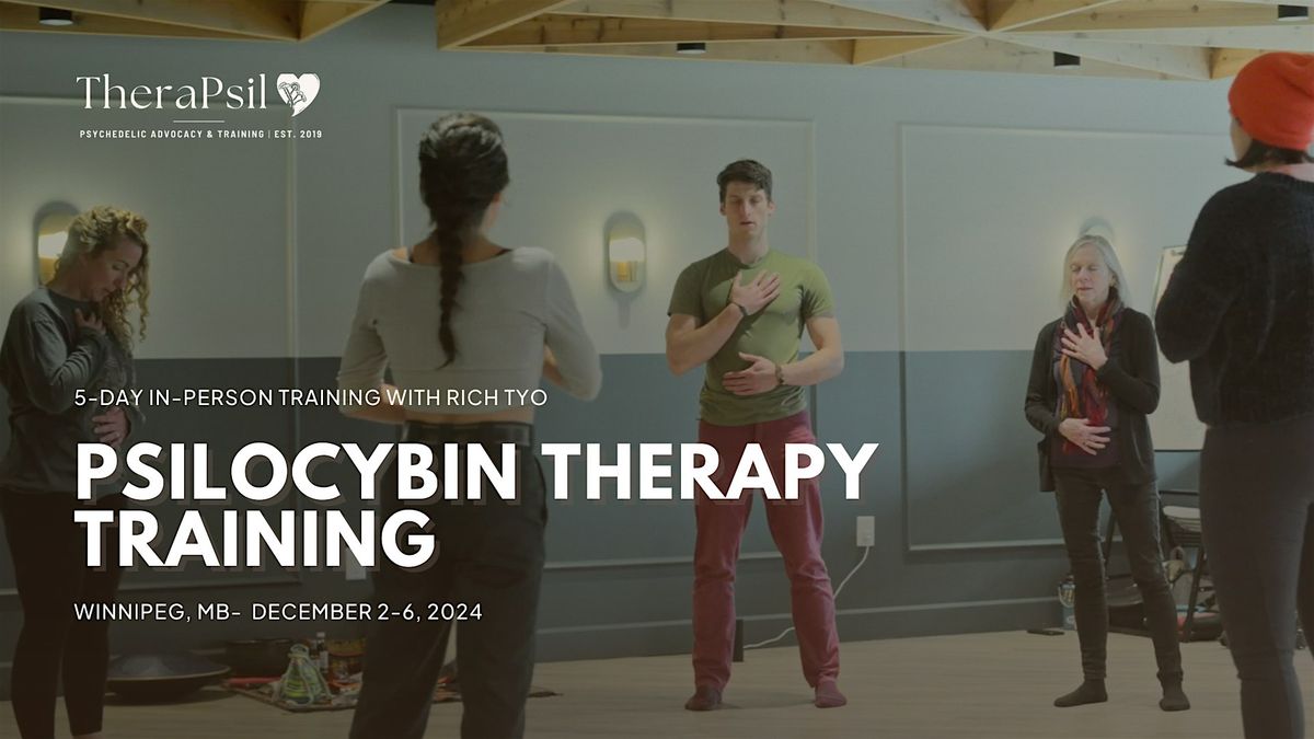 Psilocybin-Assisted Therapy Training with Rich Tyo - Winnipeg