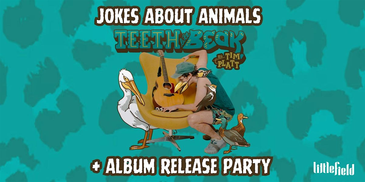 Tim Platt's JOKES ABOUT ANIMALS + Album Release Party