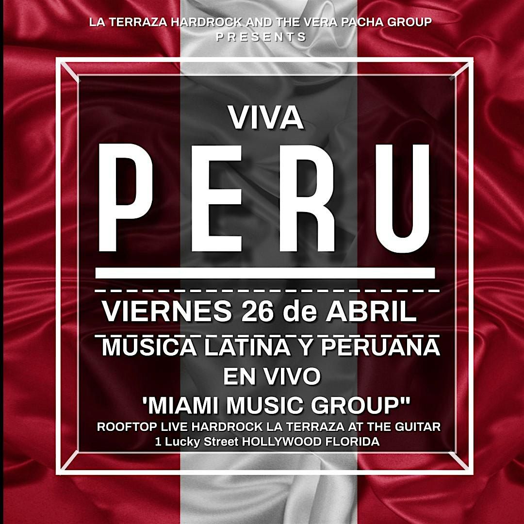 VIVA PERU  Friday April 26th with MIAMI MUSIC @ LA TERRAZA ROOFTOP LIVE