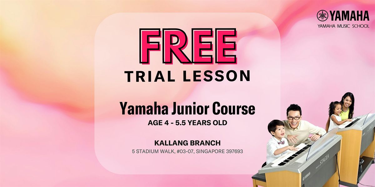 FREE Trial Yamaha Junior Course @ Kallang Leisure Park