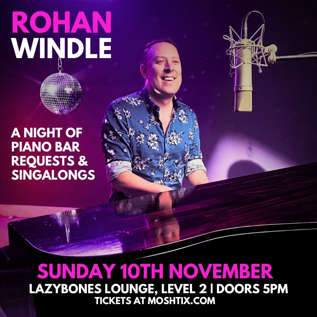 Rohan Windle, Piano Man