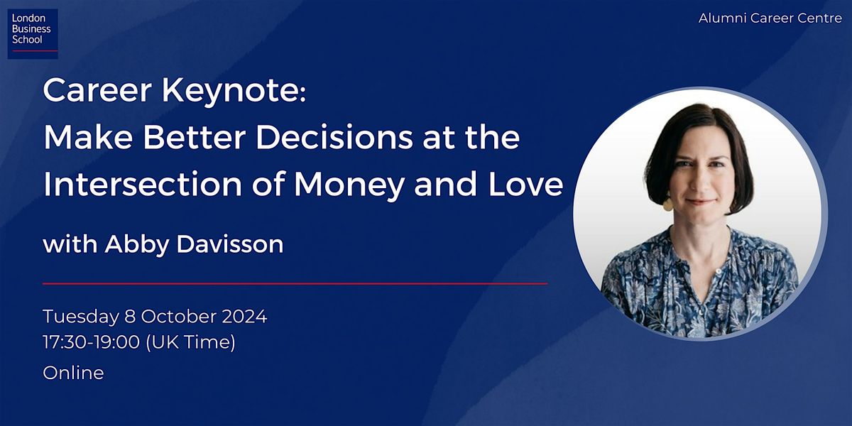 Career Keynote: Make Better Decisions at the Intersection of Money and Love