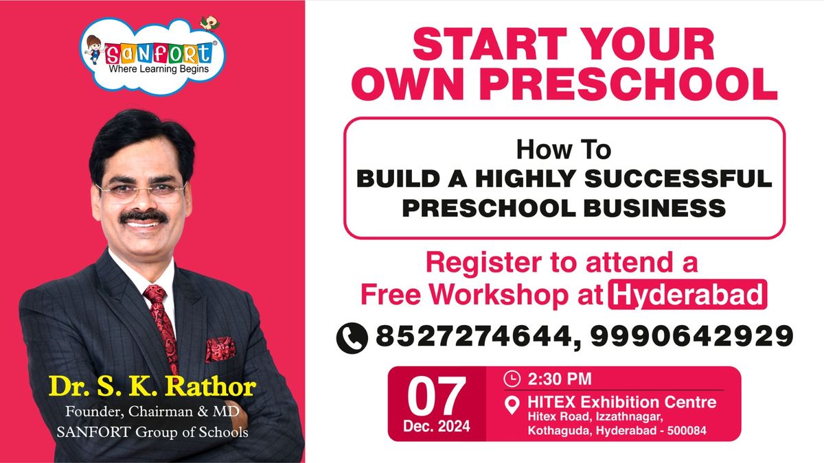 PRESCHOOL WORKSHOP HYDERABAD: HOW TO BUILD A HIGHLY PROFITABLE PRESCHOOL BUSINESS