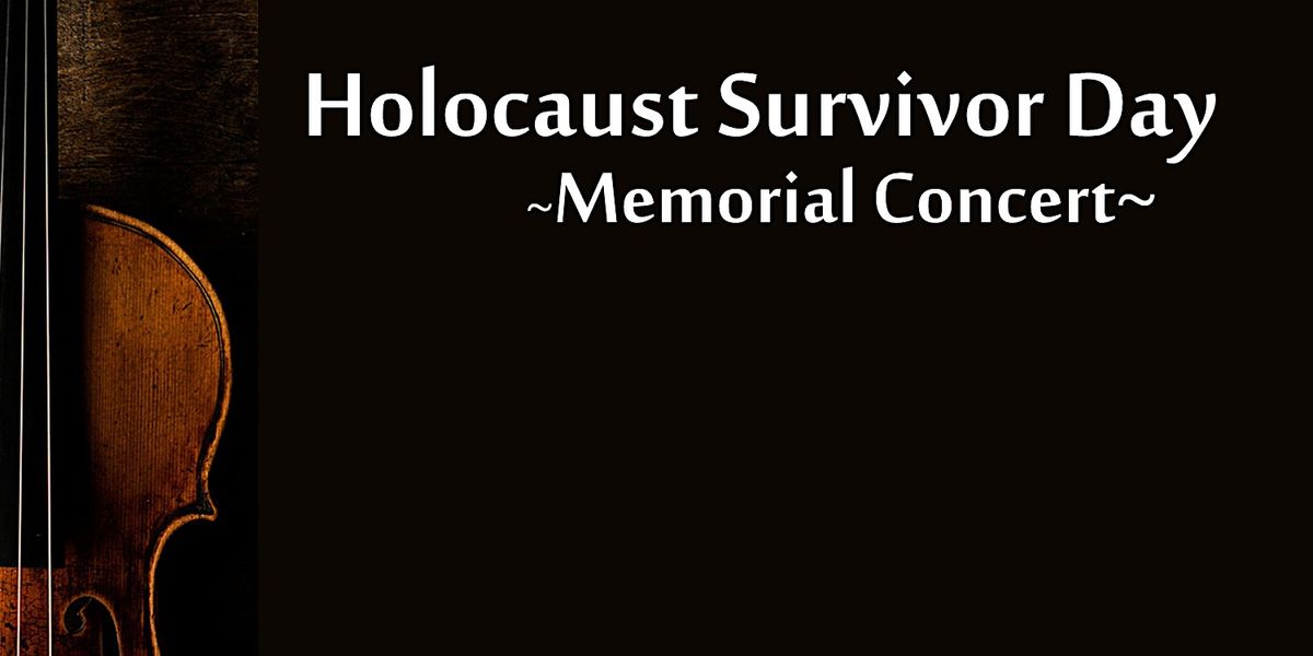 Holocaust Survivor Day Memorial Concert