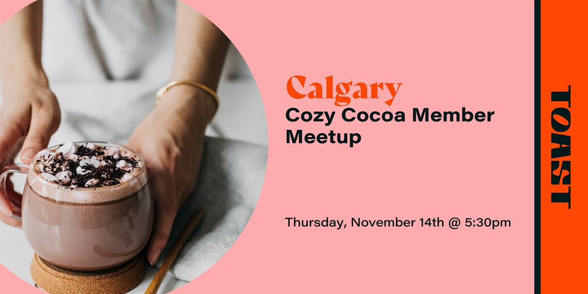 Calgary Cozy Cocoa Member Meetup