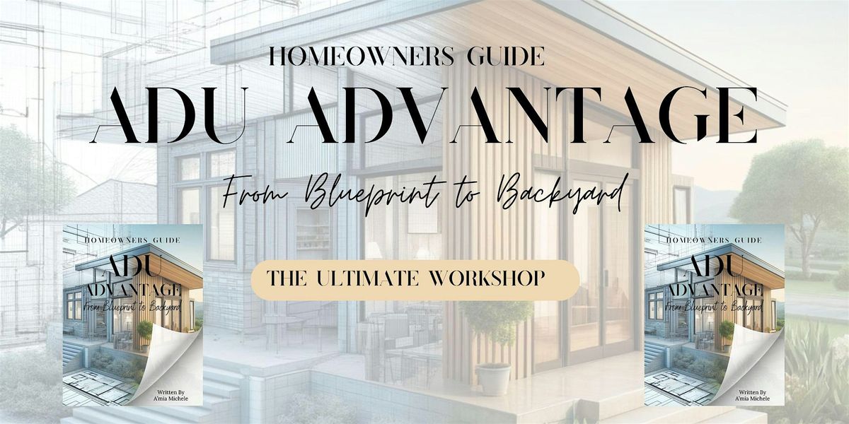 ADU Advantage: From Blueprint to Backyard