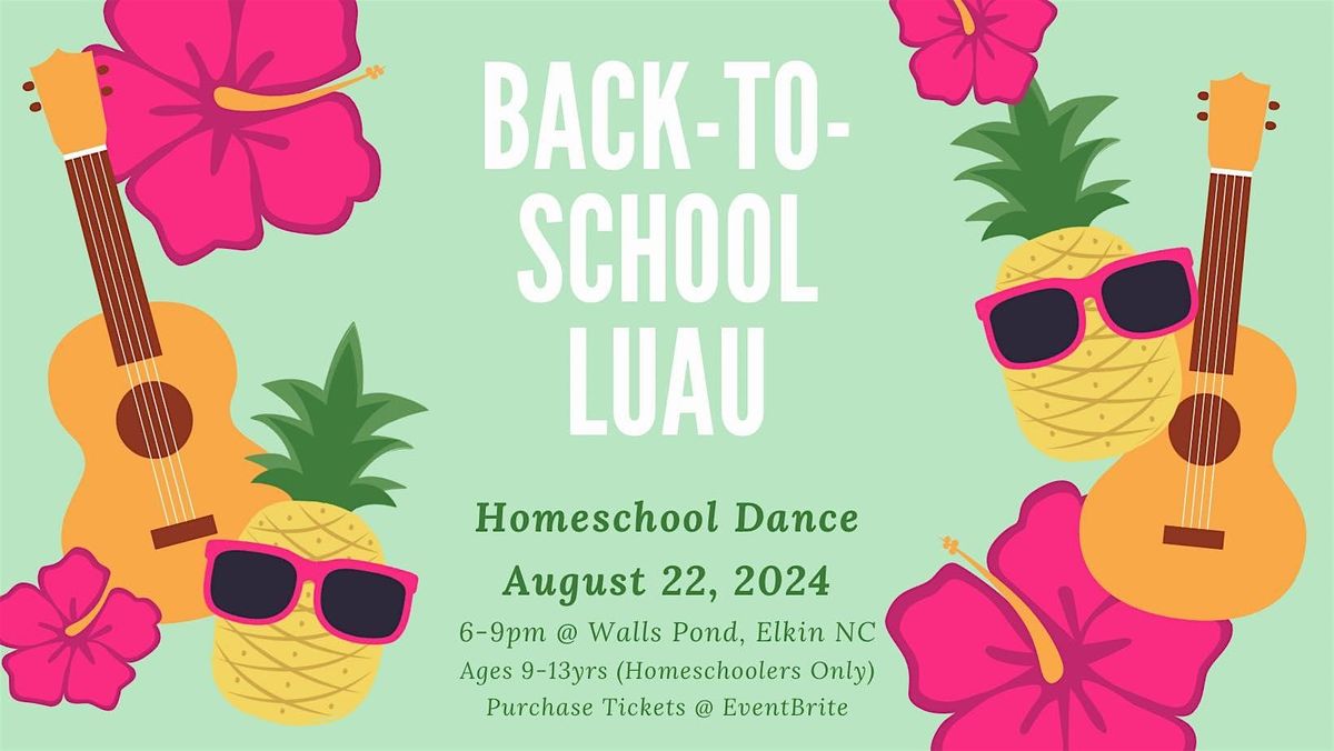 Back to School Luau - Homeschool Dance (9-13yr)