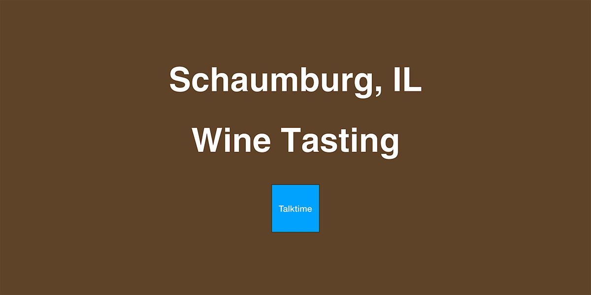 Wine Tasting - Schaumburg