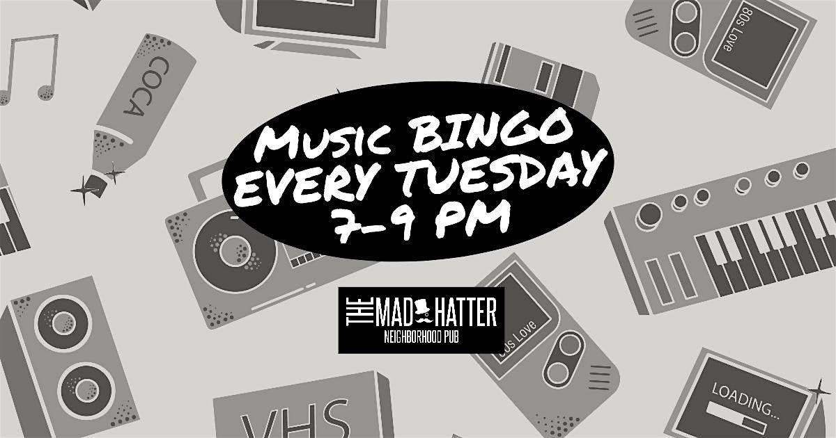 TUESDAY MUSIC BINGO NIGHT AT THE MAD HATTER