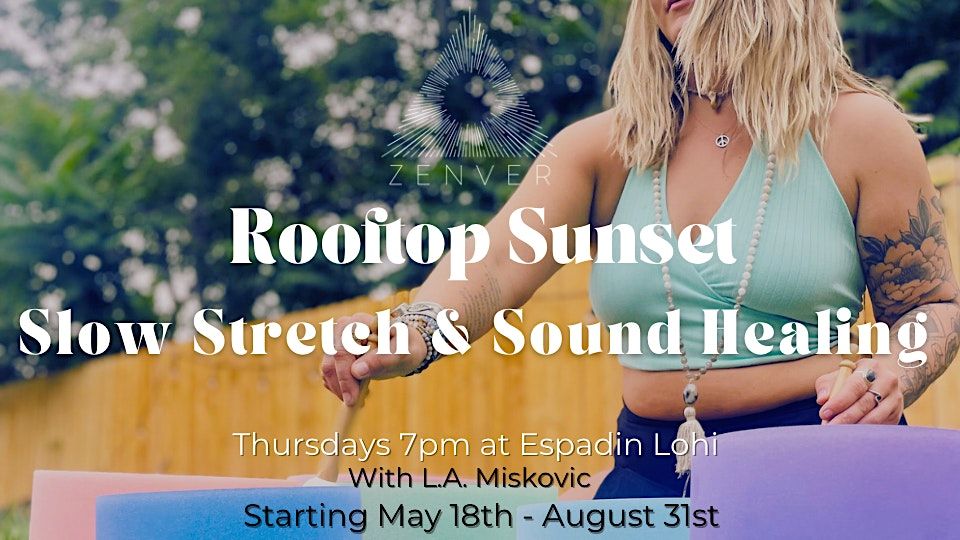 Rooftop Sunset Slow Stretch + Sound Healing, Espadín LoHi, Denver, 13 ...