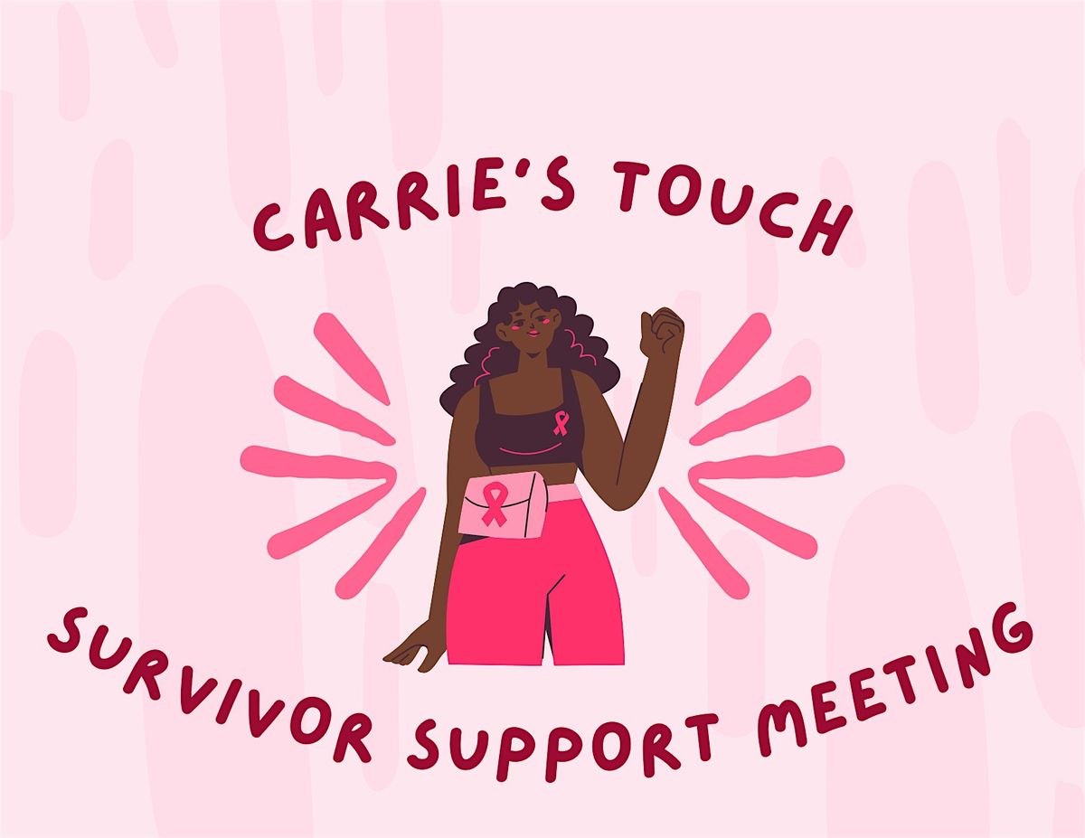 Carrie's TOUCH Survivor Support Meeting
